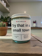 Try that in a small town - Girly Candles
