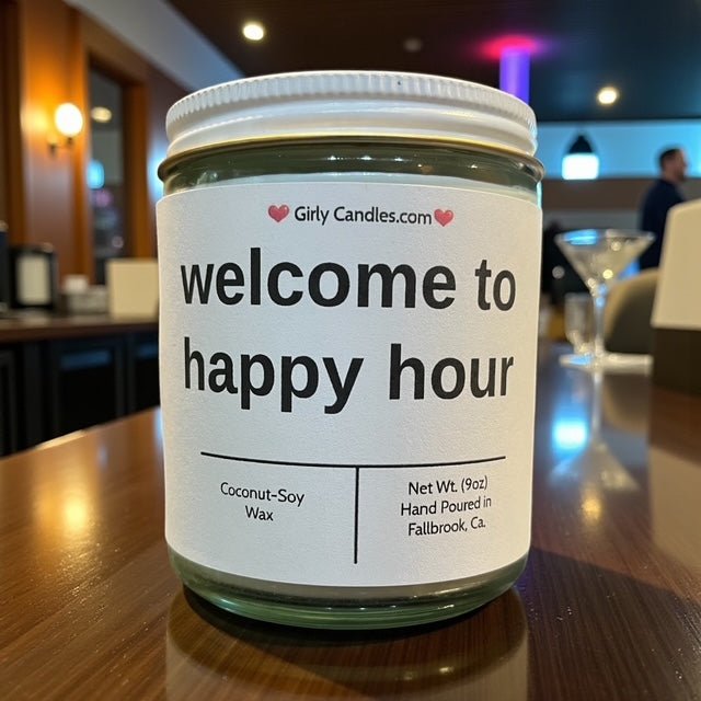 welcome to happy hour - Girly Candles