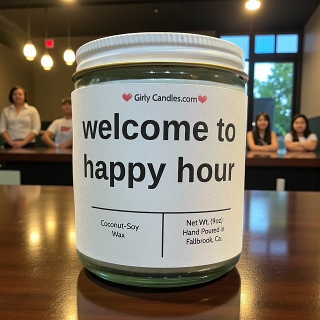 welcome to happy hour - Girly Candles