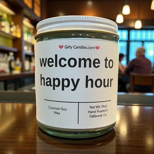 welcome to happy hour - Girly Candles