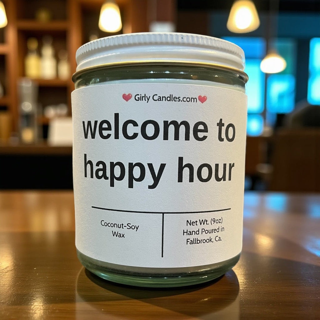 welcome to happy hour - Girly Candles