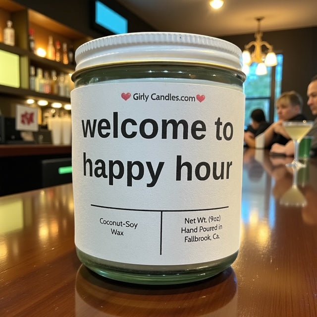 welcome to happy hour - Girly Candles
