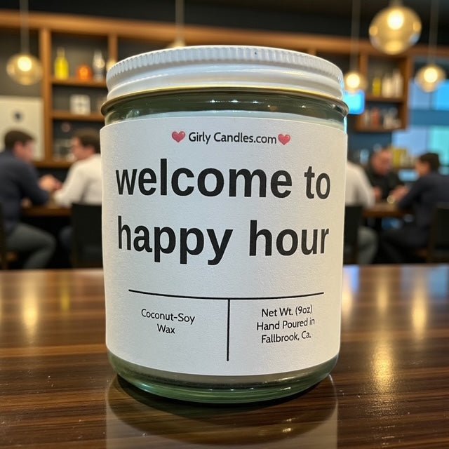 welcome to happy hour - Girly Candles