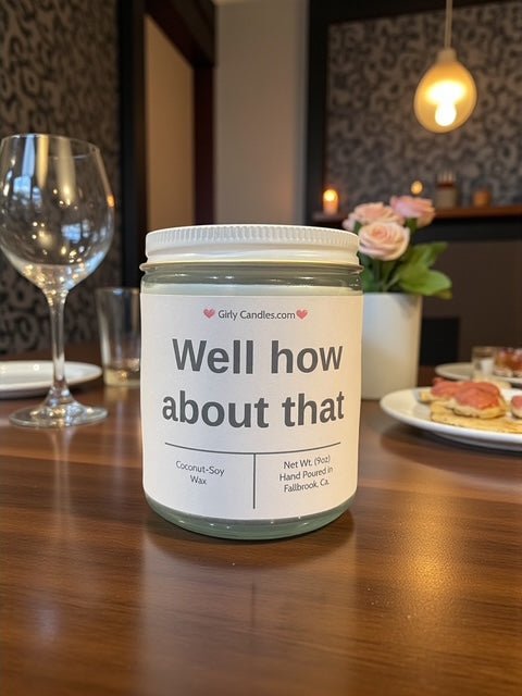 Well how about that - Girly Candles