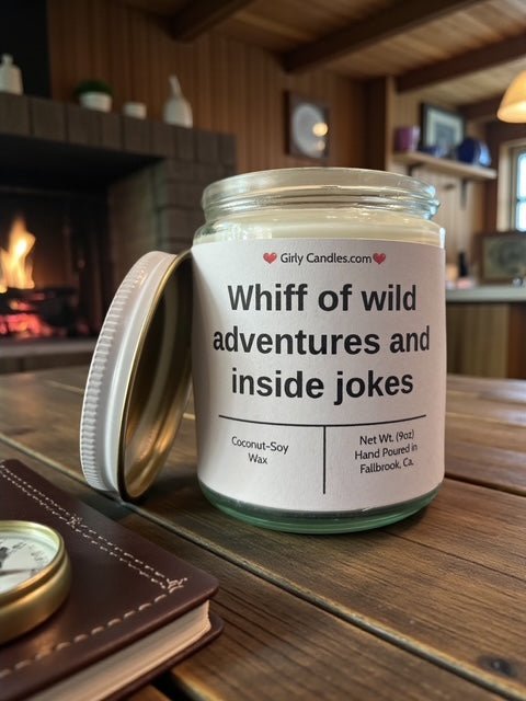 Whiff of wild adventures and inside jokes - Girly Candles