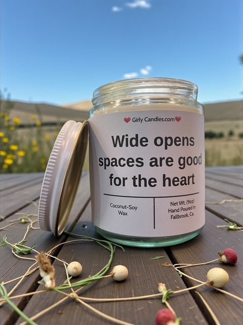 Wide open space are good for the heart - Girly Candles
