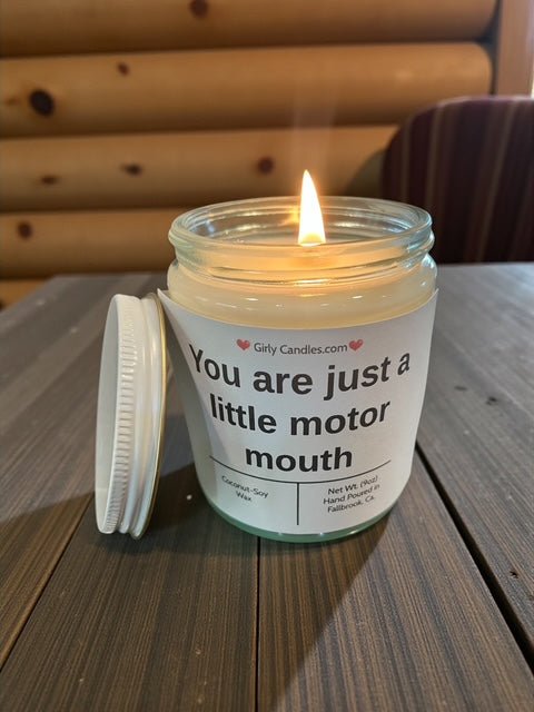 You are just a little motor mouth - Girly Candles