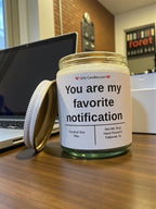 You are my favorite notification - Girly Candles