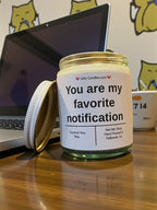 You are my favorite notification - Girly Candles