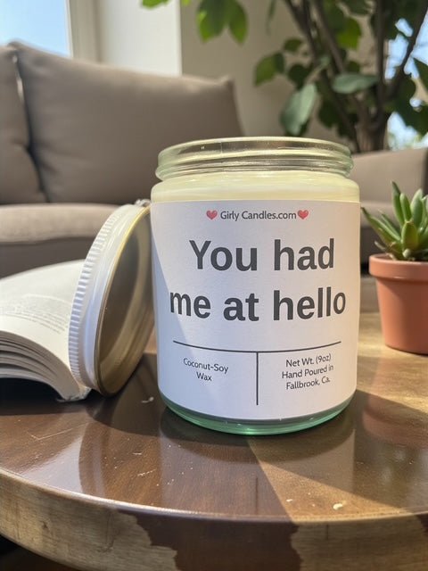 You had me at hello - Girly Candles