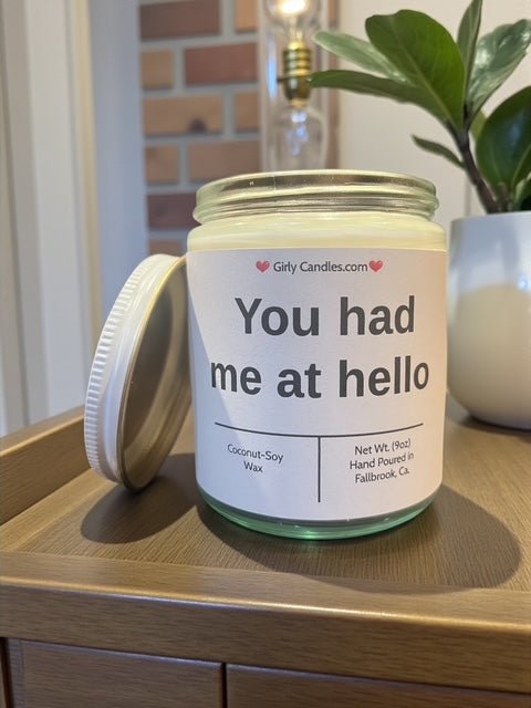 You had me at hello - Girly Candles
