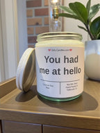 You had me at hello - Girly Candles