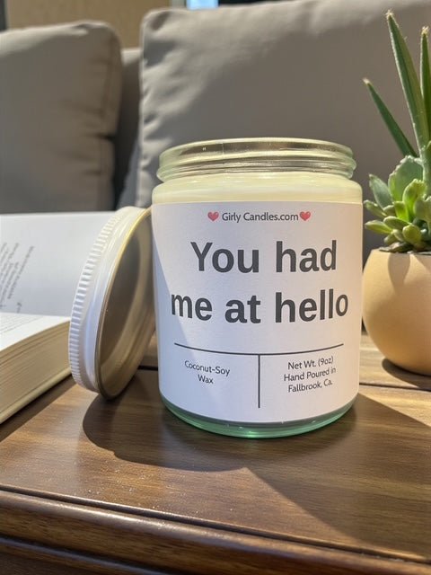 You had me at hello - Girly Candles