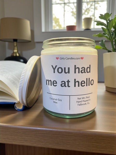 You had me at hello - Girly Candles