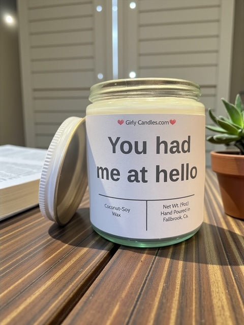 You had me at hello - Girly Candles