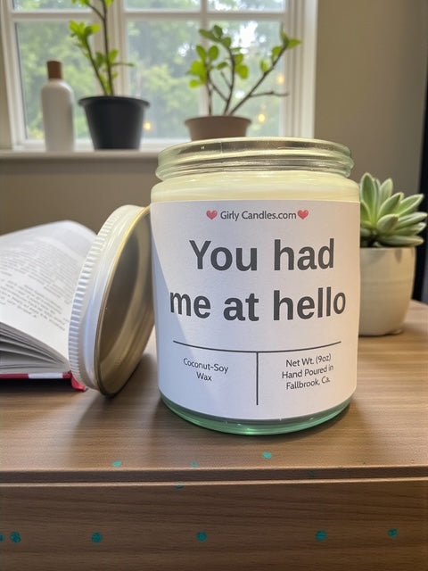 You had me at hello - Girly Candles