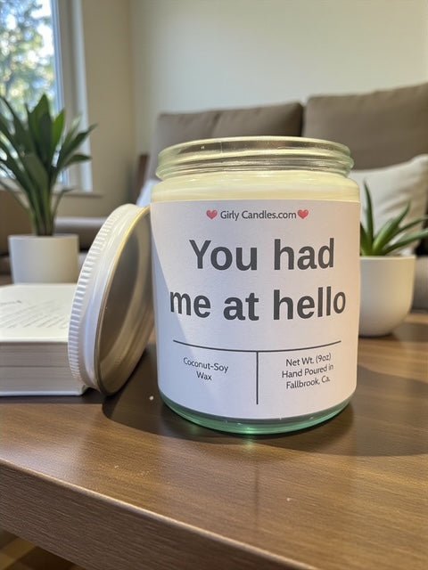 You had me at hello - Girly Candles